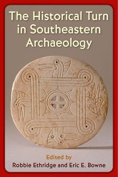 portada The Historical Turn in Southeastern Archaeology (en Inglés)
