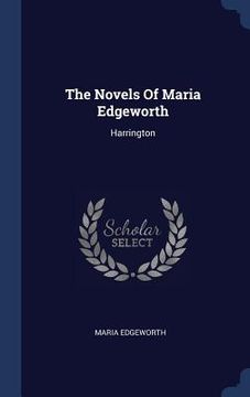portada The Novels Of Maria Edgeworth: Harrington