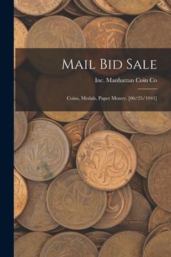 portada Mail Bid Sale: Coins, Medals, Paper Money. [06/25/1941]