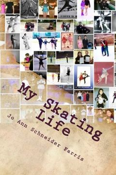 portada My Skating Life: About My Fifty Plus Years of Skating