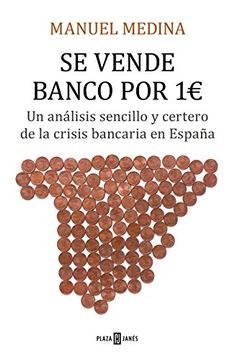 portada Se vende banco por un euro: Un análisis sencillo y certero de la crisis bancaria que asola España