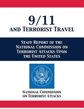 portada 9/11 and Terrorist Travel: Staff Report of the National Commission on Terrorist Attacks Upon the United States (en Inglés)