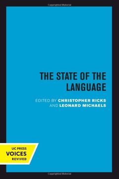 portada The State of the Language: New Observations, Objections, Angers, Bemusements, Hilarities, Perplexities, Revelations, Prognostications, and Warnings for the 1990S. (en Inglés)