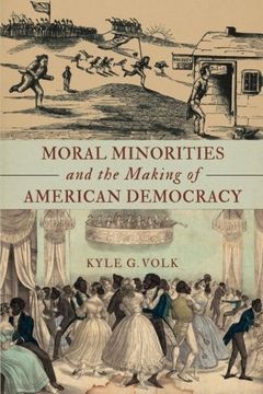 portada Moral Minorities and the Making of American Democracy