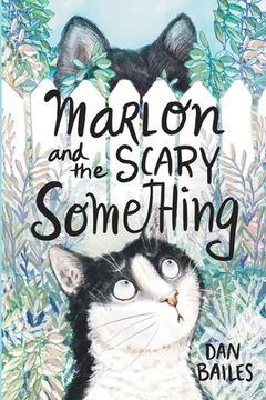 portada Marlon and the Scary Something (Marlon'S Marvelous Adventures) (en Inglés)
