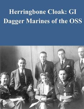 portada Herringbone Cloak: GI Dagger Marines of the OSS (en Inglés)