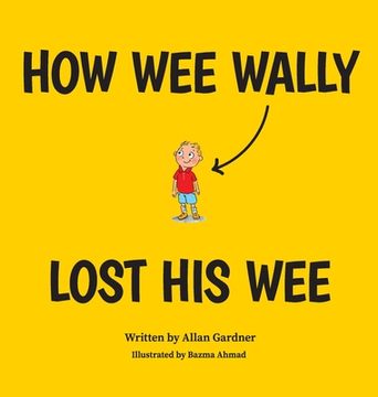 portada How Wee Wally Lost His Wee (en Inglés)