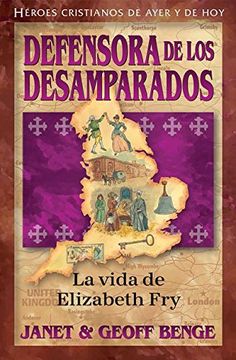 portada Spanish - Elizabeth Fry: Defensora de los Desamparados (Vidas con Legado