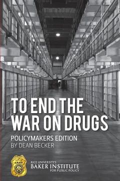 portada To End the War on Drugs - Policymakers Edition (en Inglés)