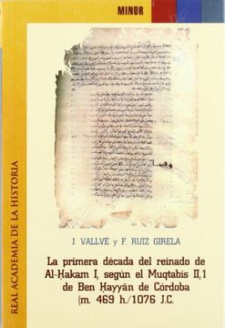 portada La primera década del reinado de Al-Hakam I, según el Muqtabis II, 1 de Ben Hayyän de Córdoba (m. 469 h./1076 J.C.) (Minor.)