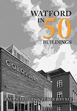 portada Watford in 50 Buildings (in English)