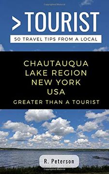 portada Greater Than a Tourist- Chautauqua Lake Region new York Usa: 50 Travel Tips From a Local (en Inglés)