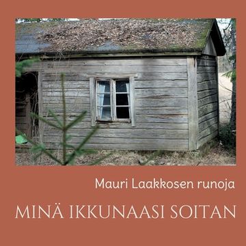 portada Minä Ikkunaasi Soitan: runoja (en Finlandés)