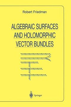 portada Algebraic Surfaces and Holomorphic Vector Bundles (in English)