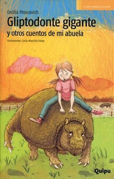 portada Gliptodonte Gigante y Otros Cuentos de mi Abuela (in Spanish)
