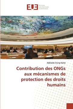 portada Contribution des ONGs aux mécanismes de protection des droits humains (en Francés)