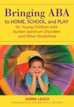portada bringing aba to home, school, and play for young children with autism spectrum disorders and other disabilities