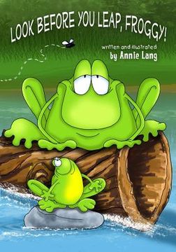 portada Look Before You Leap, Froggy! (in English)