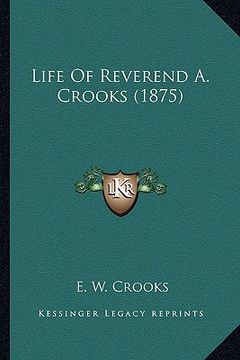 portada life of reverend a. crooks (1875) (in English)