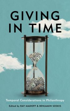 portada Giving in Time: Temporal Considerations in Philanthropy (en Inglés)