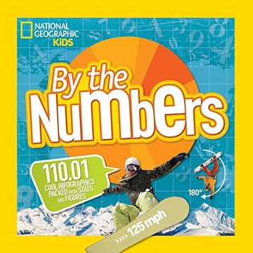 portada By the Numbers: 110. 01 Cool Infographics Packed With Stats and Figures (National Geographic Kids) (en Inglés)