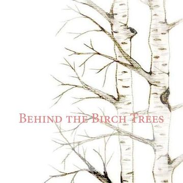 portada Behind the Birch Trees (in English)