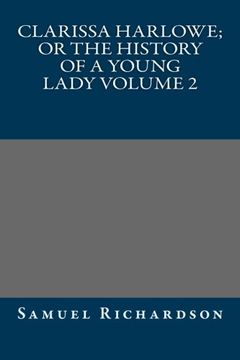 portada Clarissa Harlowe; or the history of a young lady Volume 2