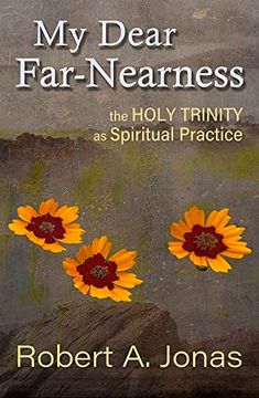 portada My Dear Farnearness: The Holy Trinity as a Spiritual Practice (en Inglés)