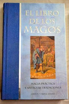 portada El Libro De Los Magos: Antiguas Tradiciones Y Modernas Herramientas Mágicas