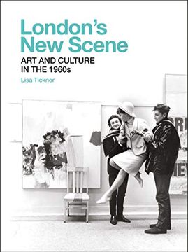 portada London`S new Scene – art and Culture in the 1960S (Paul Mellon Centre) (en Inglés)