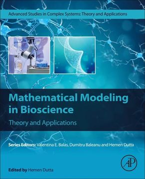 Mathematical Modeling in Bioscience: Theory and Applications (Advanced Studies in Complex Systems) (en Inglés)