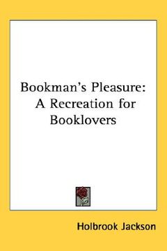 portada bookman's pleasure: a recreation for booklovers (en Inglés)