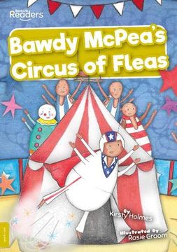 portada Bawdy Mcpea'S Circus of Fleas! (Booklife Readers) (en Inglés)