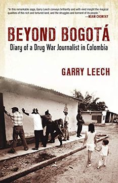portada Beyond Bogota: Diary of a Drug war Journalist in Colombia (en Inglés)