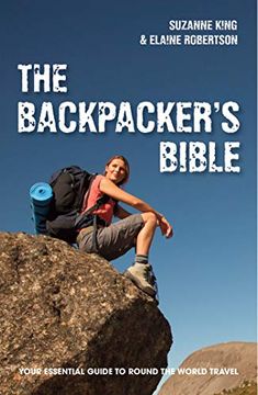 portada The Backpacker's Bible: Your Essential Guide to Round-The-World Travel (en Inglés)