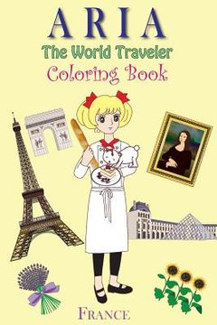 portada ARIA The World Traveler Coloring Book: France (en Inglés)