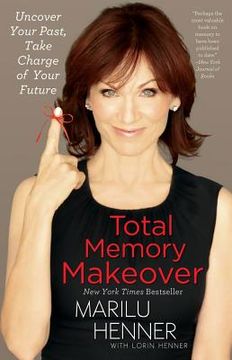 portada total memory makeover: uncover your past, take charge of your future