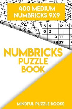 portada Numbricks Puzzle Book 3: 400 Medium Numbricks 9x9 (en Inglés)