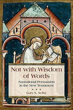 portada Not With Wisdom of Words: Nonrational Persuasion in the new Testament (en Inglés)