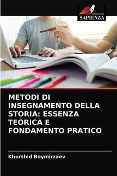 portada Metodi Di Insegnamento Della Storia: Essenza Teorica E Fondamento Pratico (en Italiano)