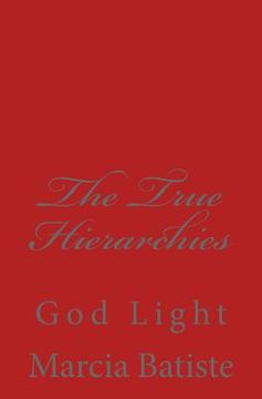 portada The True Hierarchies: God Light (en Inglés)