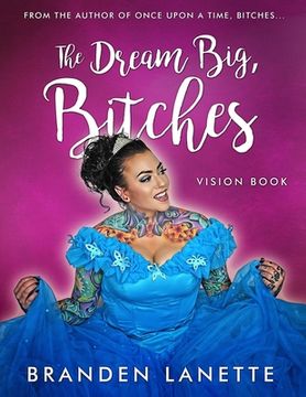 portada The Dream Big Bitches Vision Book (en Inglés)