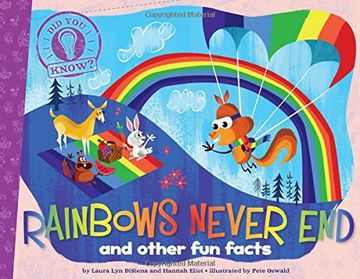 portada Rainbows Never End: And Other Fun Facts (Did You Know?)