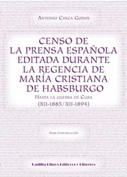 portada Censo de la Prensa Española Editada Durante la Regencia de Maria Cristina de Habsburgo (in Spanish)