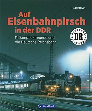 portada Deutsche Reichsbahn? 67 bis? 88. 10 Dampflokfreunde und die dr. Dampfloks der Deutschen Reichsbahn. Bildband Über die Eisenbahn der Ddr. (en Alemán)