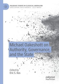 portada Michael Oakeshott on Authority, Governance, and the State (en Inglés)