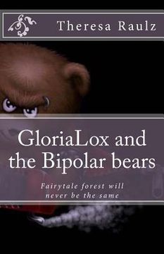 portada GloriaLox and the Bipolar bears: Fairytale forest will never be the same (en Inglés)