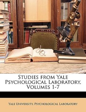 portada studies from yale psychological laboratory, volumes 1-7 (en Inglés)