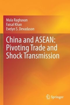 portada China and Asean: Pivoting Trade and Shock Transmission (en Inglés)
