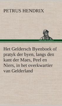 portada Het Geldersch Byenboek of pratyk der byen, langs den kant der Maes, Peel en Niers, in het overkwartier van Gelderland (Dutch Edition)